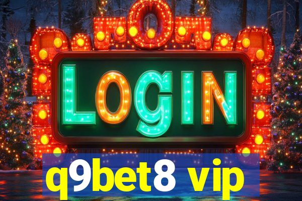 q9bet8 vip